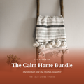 The Calm Home Bundle