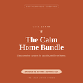 The Calm Home Bundle — Method + Weekly Home Rhythm