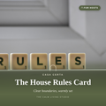 The House Rules Card